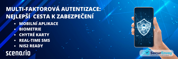 Multi-faktorová autentizace na všechny způsoby i pro plnění NIS2! | Scenario s.r.o. - Scenario s.r.o. Multi-faktorová autentizace na všechny způsoby i pro plnění NIS2! | Scenario s.r.o.