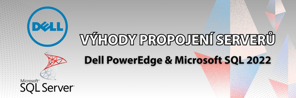 Výhody propojení serverů Dell PowerEdge a Microsoft SQL 2022 | Scenario s.r.o. - Scenario s.r.o. Výhody propojení serverů Dell PowerEdge a Microsoft SQL 2022 | Scenario s.r.o.