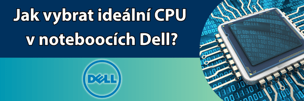 DELL průvoce výběru správného procesoru | Scenario s.r.o.